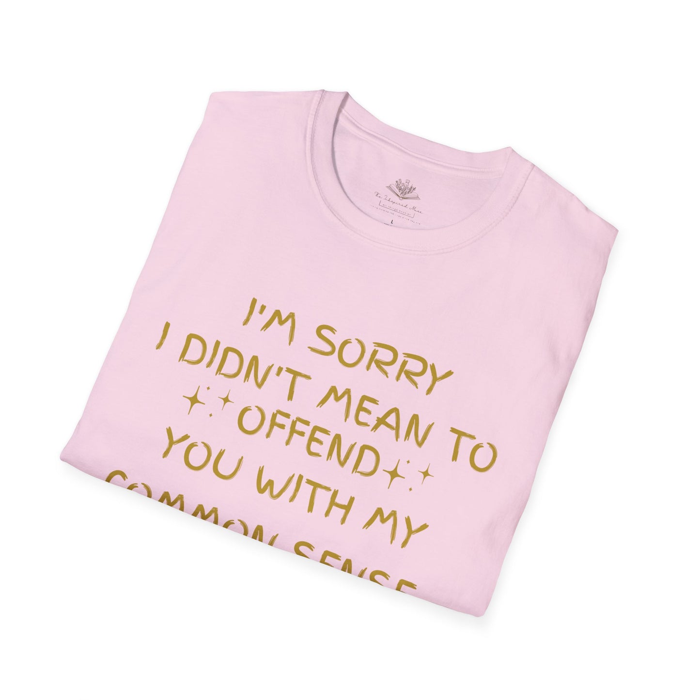 Unisex Humorous T-Shirt: "I'm Sorry I Didn't Mean to Offend" | Funny Gift for Friends, Casual Wear, Everyday Humor, Birthday Gift, Laughs