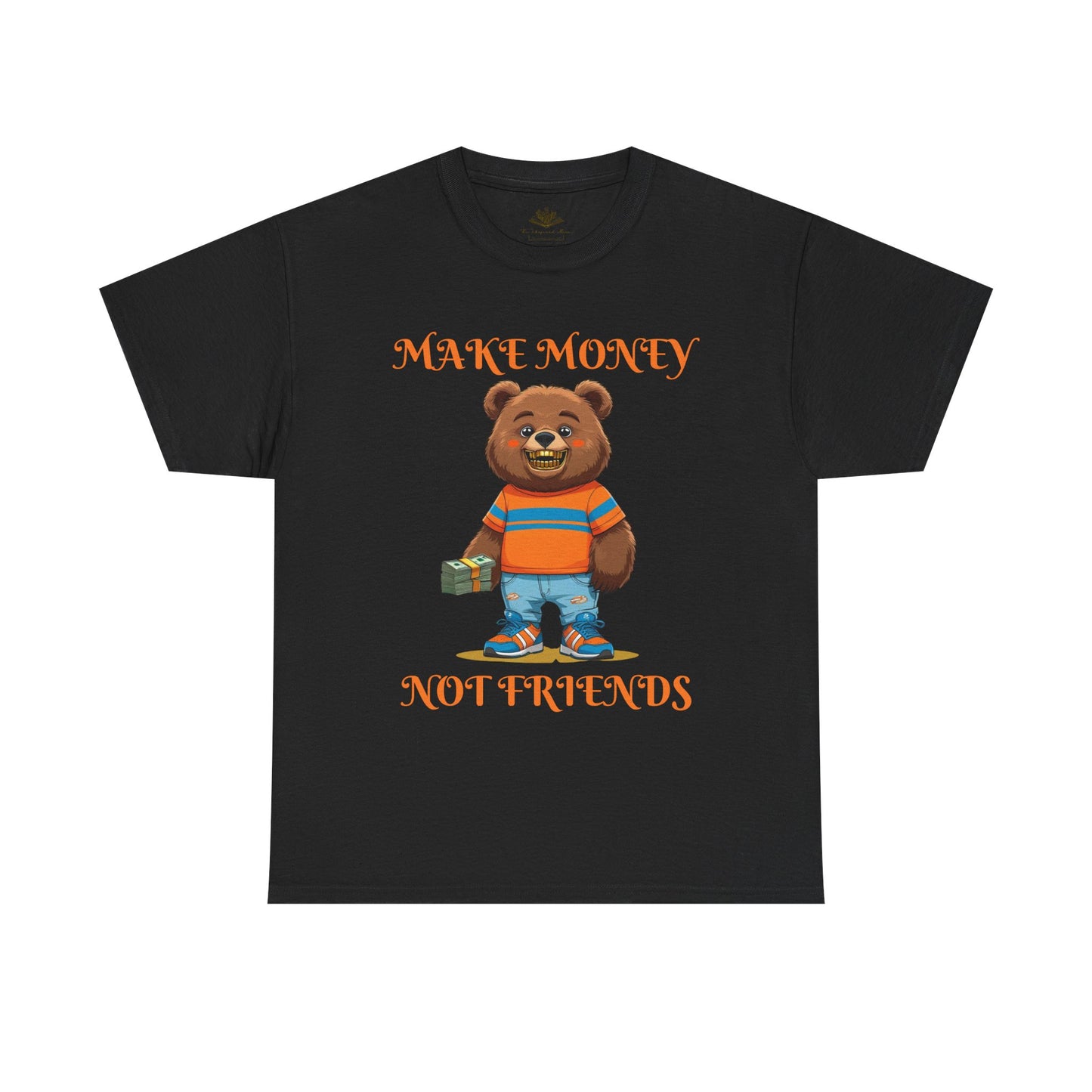 Make Money, Not Friends Graphic Tee