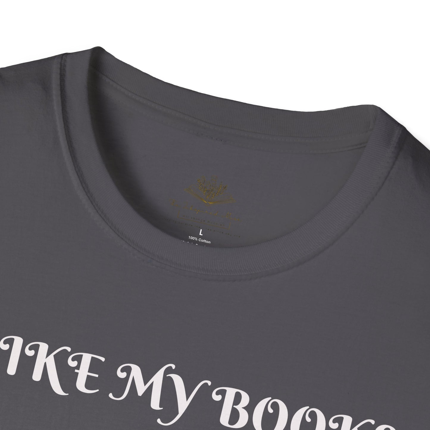 I Like My Books Drak, Filthy & Smutty Unisex Softstyle T-Shirt, Cozy Literary Shirt, Cool Book Lover Tee, Perfect Gift for Readers, Ideal for Casual Events