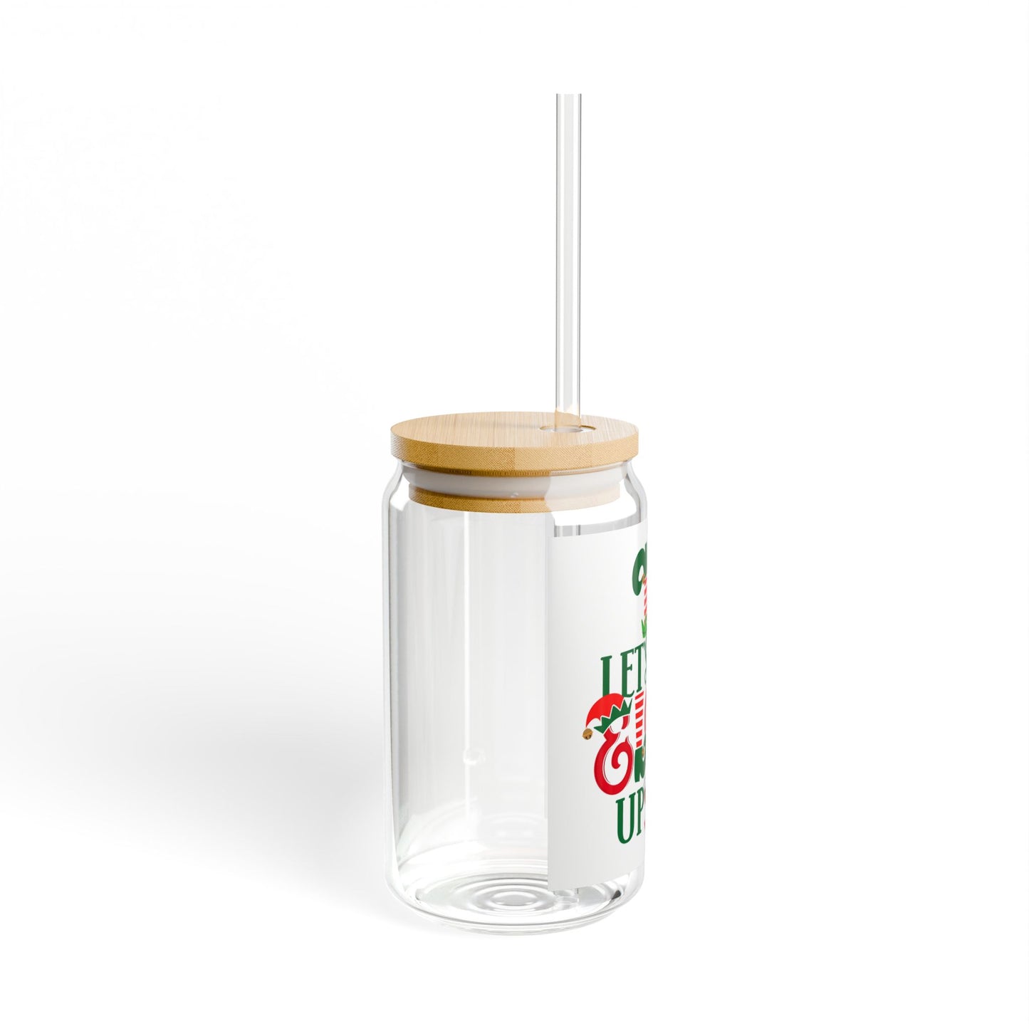 16oz Holiday Sipper Glass — “Let’s Get Elfed Up”