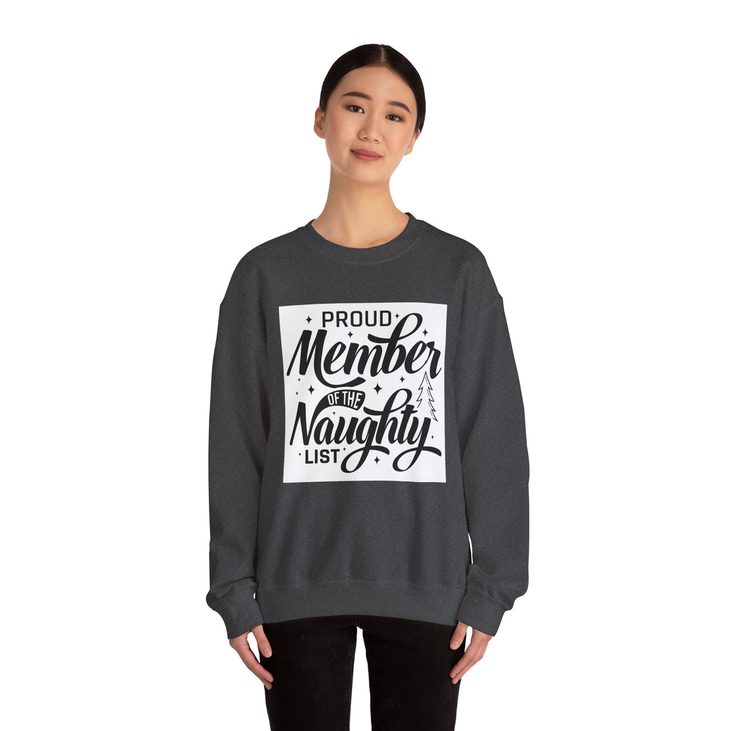 Crewneck Sweatshirt — "Proud Member of the Naughty List" Holiday Graphic