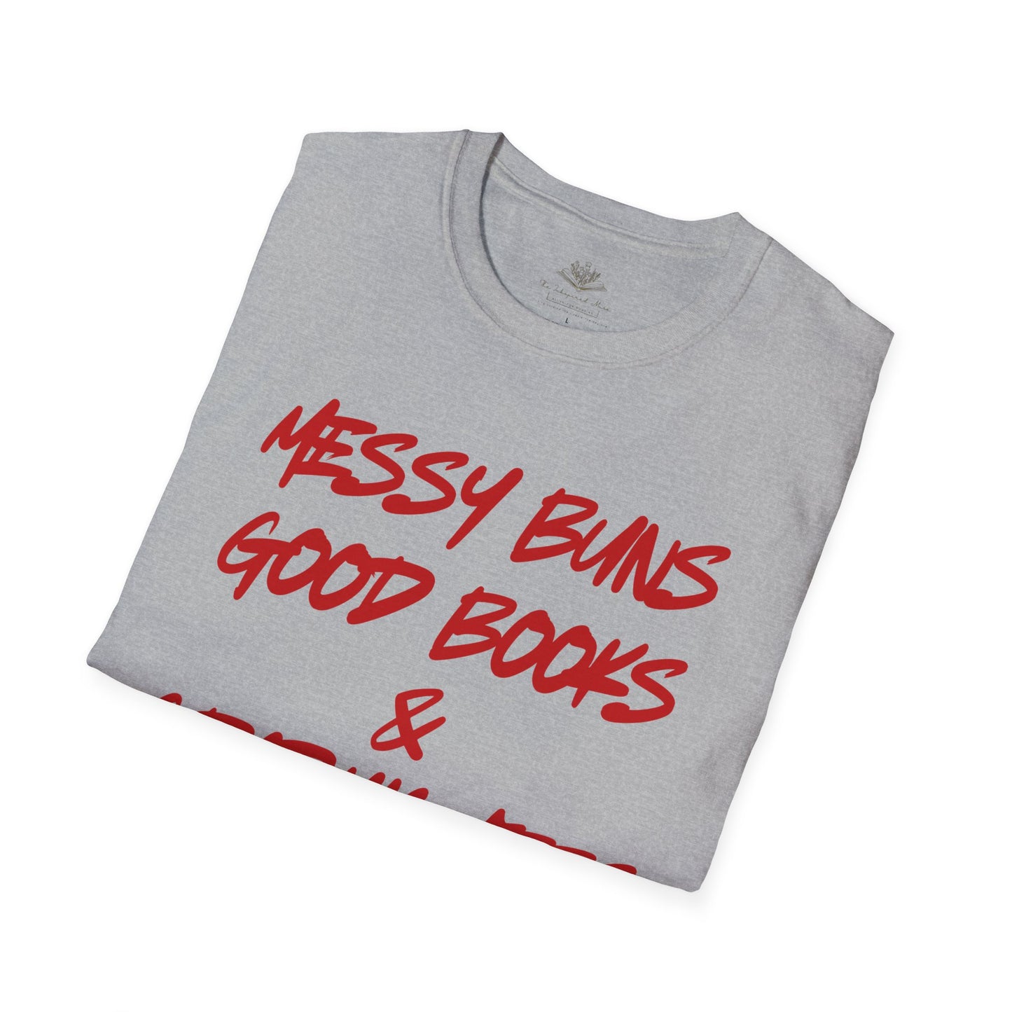 Messy Buns & Good Books T-Shirt, Unisex Graphic Tee, Cozy Reading Shirt, Gift for Book Lovers, Casual Everyday Wear