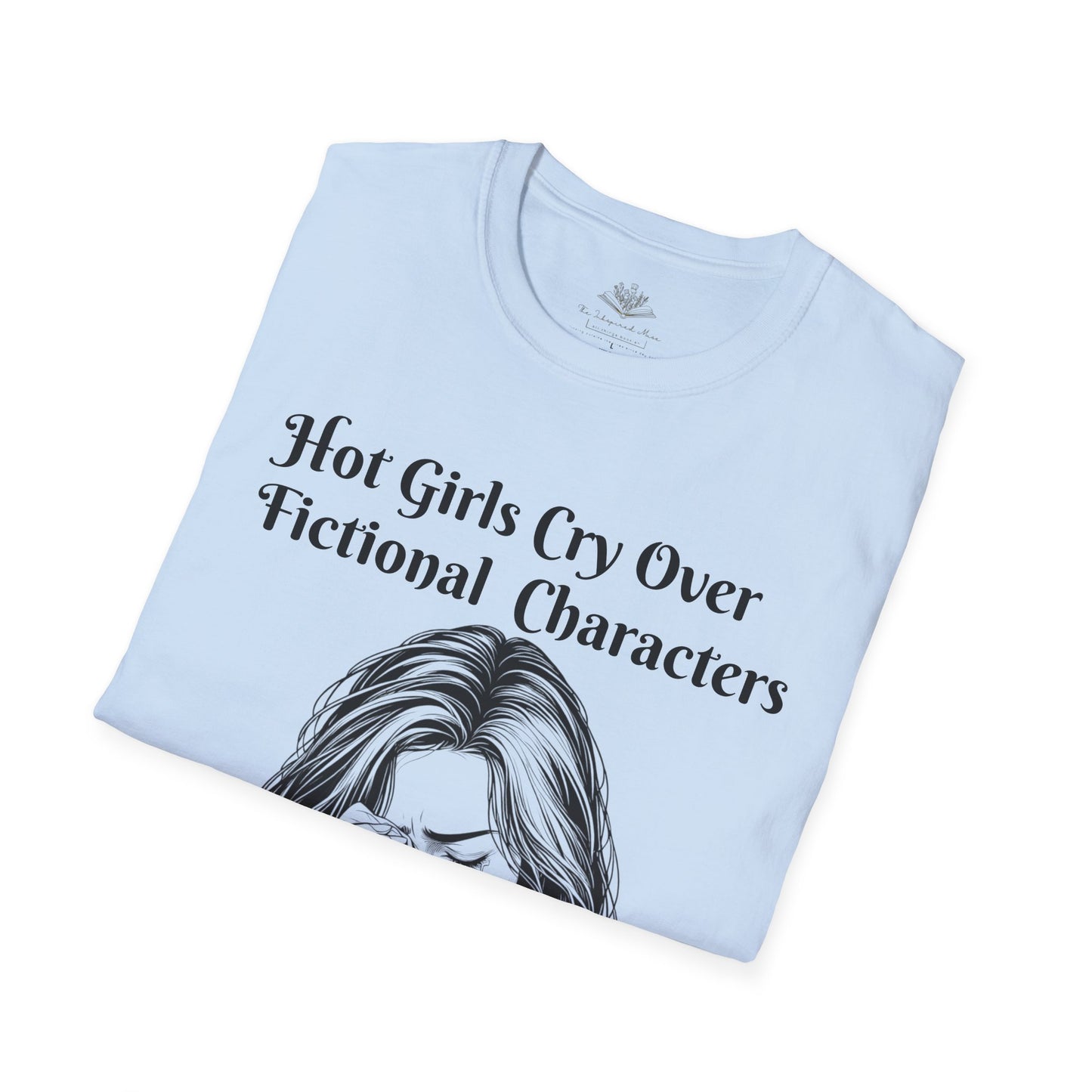 Hot Girls Cry Over Fictional Character T-Shirt, Softstyle Tee for Book Lovers, Cute Graphic Tee, Gift for Readers, Casual Statement Shirt, Perfect for [...]