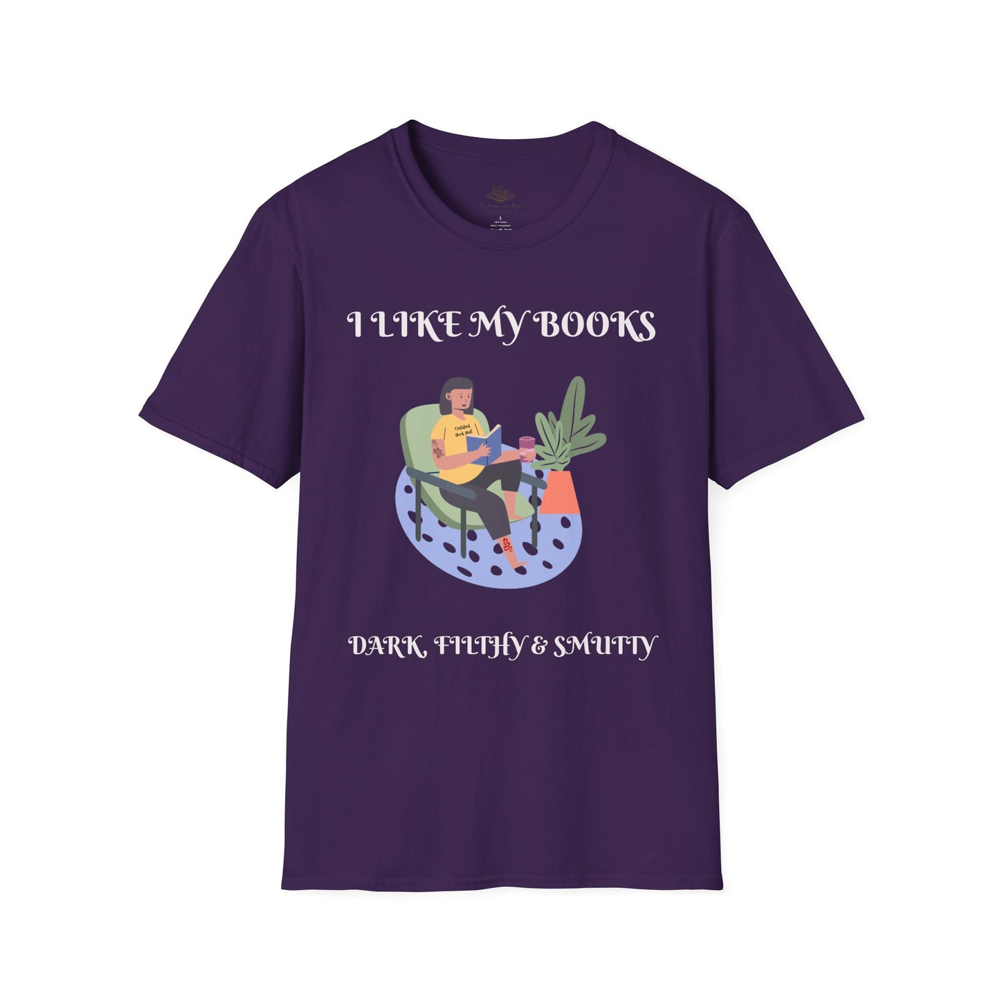 I Like My Books Drak, Filthy & Smutty Unisex Softstyle T-Shirt, Cozy Literary Shirt, Cool Book Lover Tee, Perfect Gift for Readers, Ideal for Casual Events