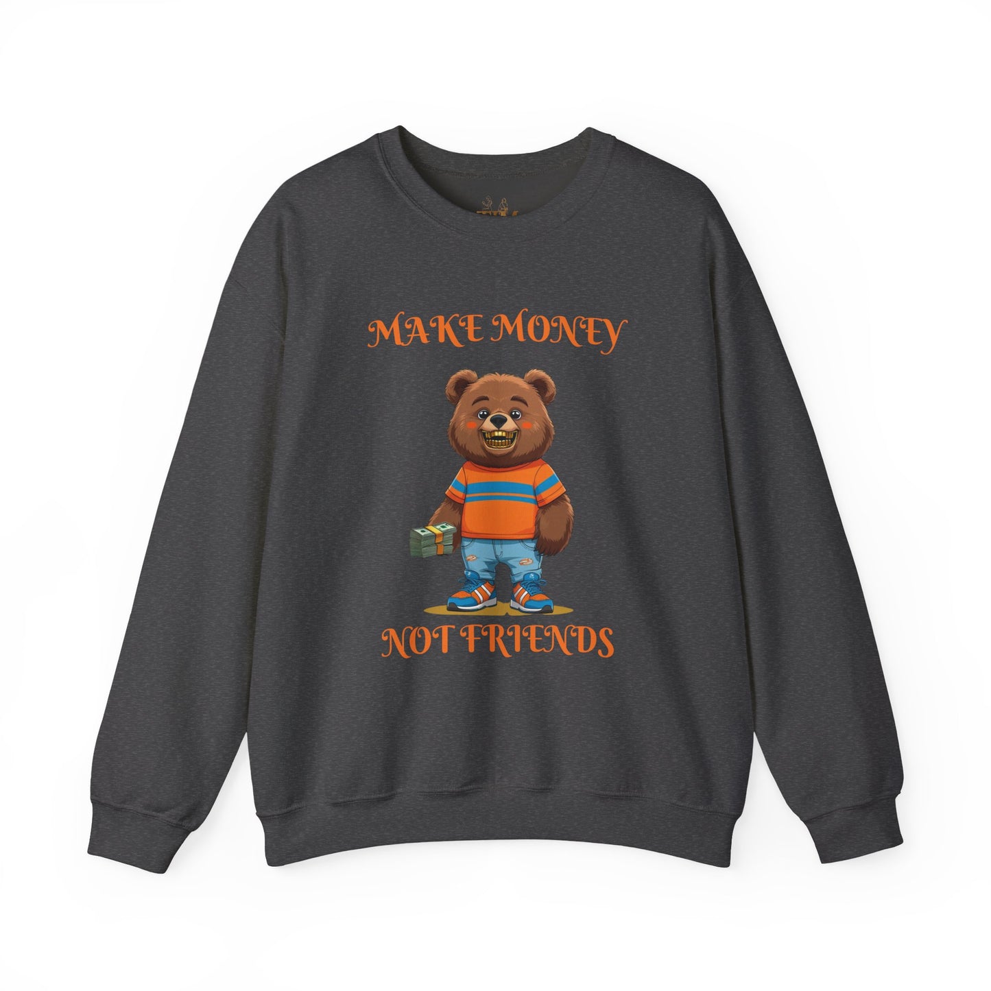 Make Money Not Friends Crewneck Sweatshirt