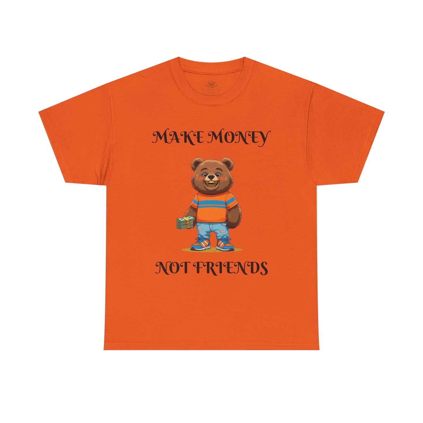 Make Money, Not Friends Graphic Tee