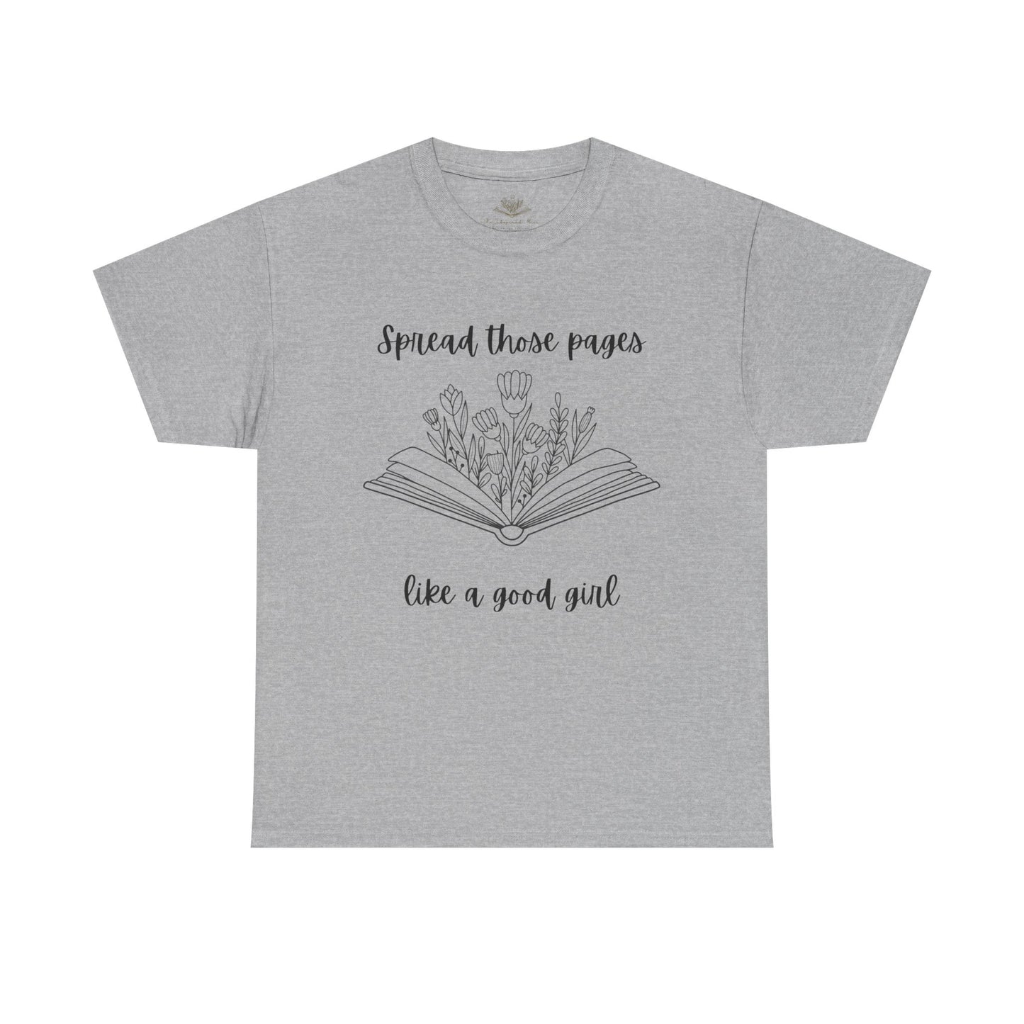 Spread Those Pages Like a Good Girl, Book Lover Gift, Reading Enthusiast T-Shirt, Casual Wear, Gift for Readers