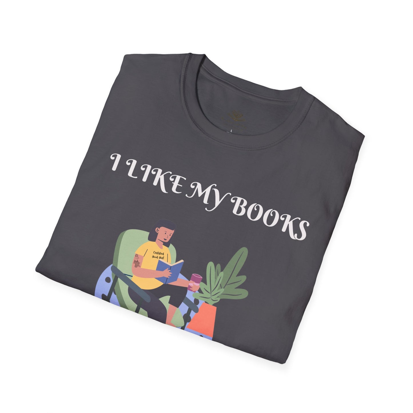 I Like My Books Drak, Filthy & Smutty Unisex Softstyle T-Shirt, Cozy Literary Shirt, Cool Book Lover Tee, Perfect Gift for Readers, Ideal for Casual Events