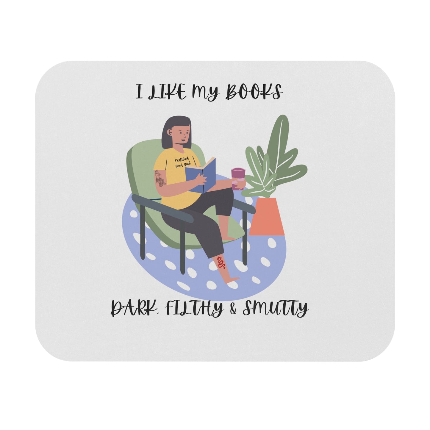 I Like My Books Dark, Filthy & Smutty Mouse Pad - Aesthetic Computer Accessory for Readers, Office Gift, Study Decor, Unique Desk Decor, Literary Enthusiast [...]