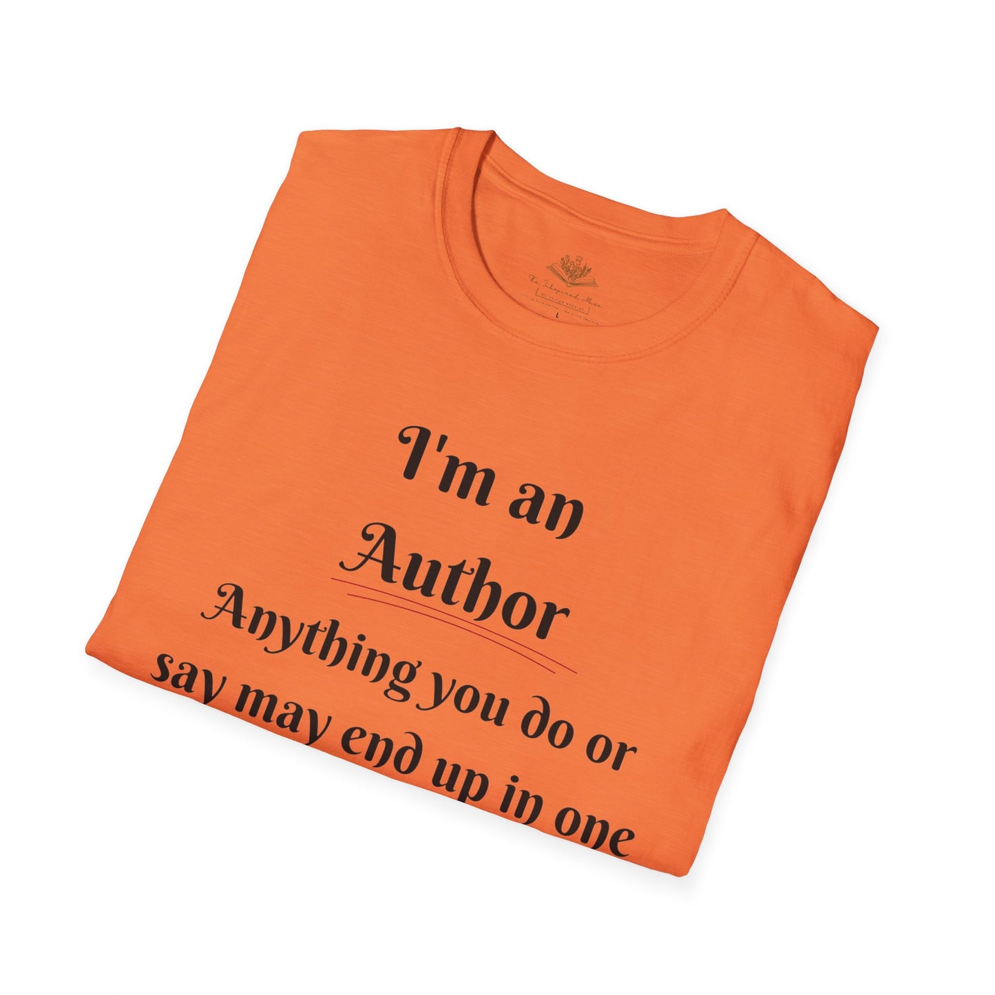 Author Quote T-Shirt, Gift for Writers, Literary Tee, Book Lover Apparel, Cute Author Shirt, Creative Writing Gift
