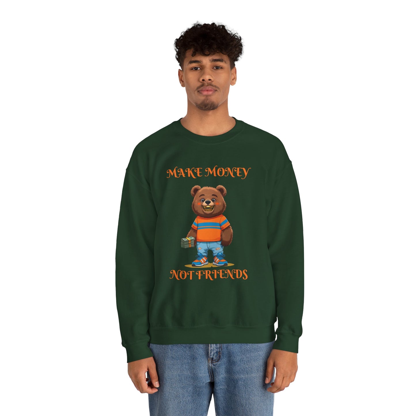 Make Money Not Friends Crewneck Sweatshirt