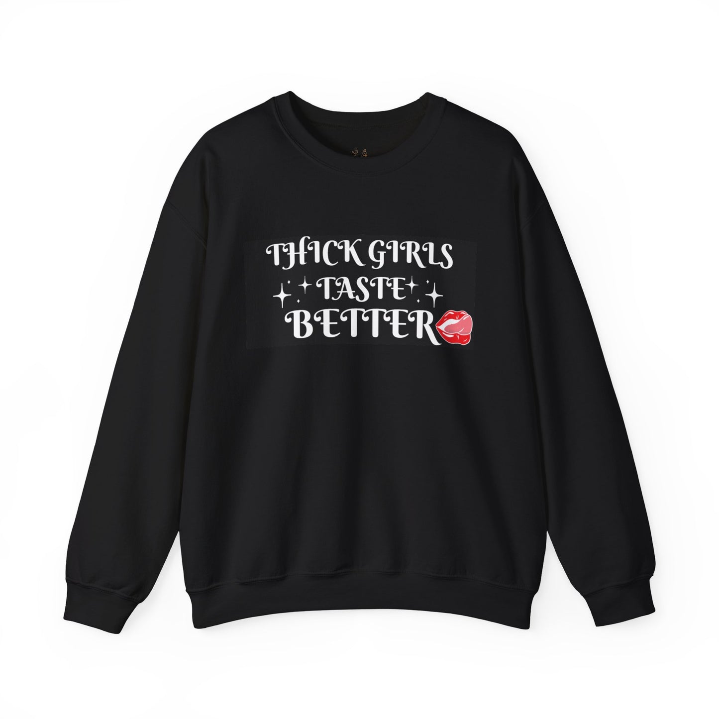 Crewneck Sweatshirt — "Thick Girls Taste Better" Graphic Sweater with Lip Print