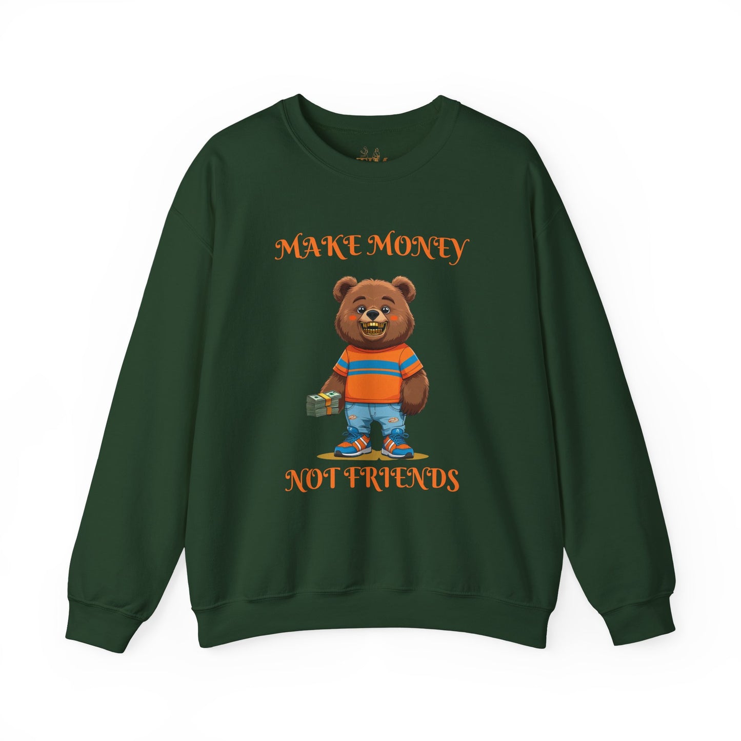 Make Money Not Friends Crewneck Sweatshirt