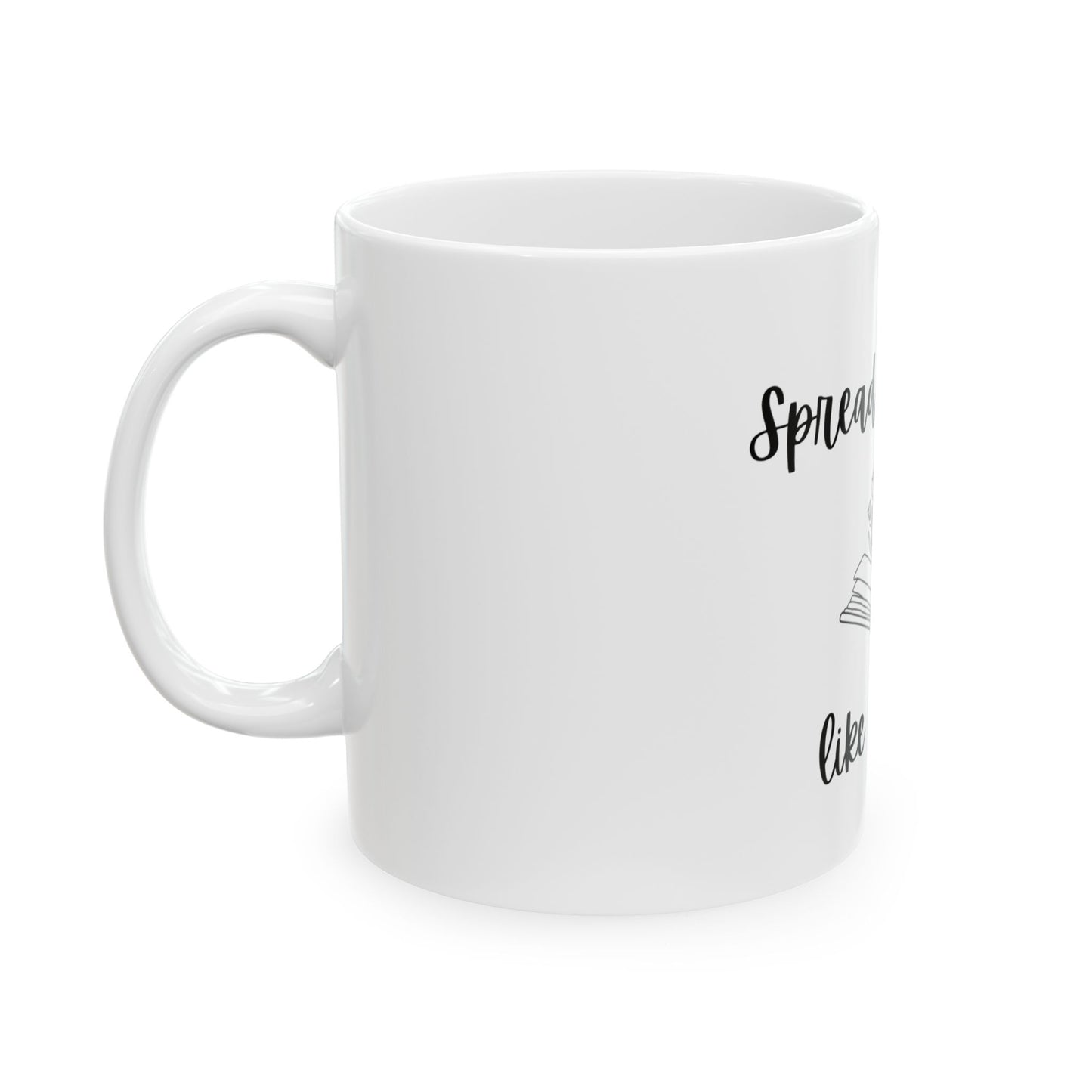 Spread those pages like a good girl Ceramic  Mug, 11oz & 15oz, Book Lovers Gift, Coffee Cup for Readers, Perfect for Birthdays or Holidays