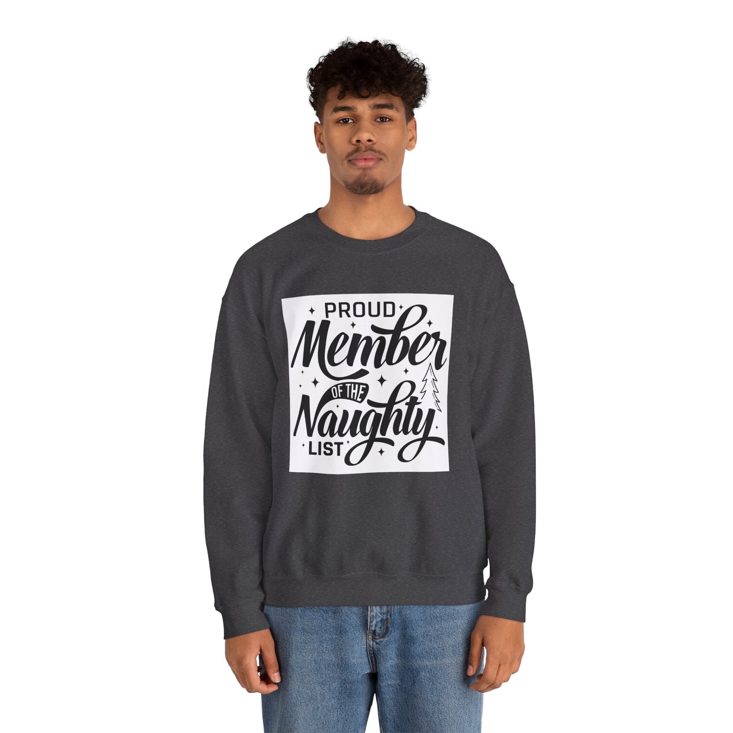 Crewneck Sweatshirt — "Proud Member of the Naughty List" Holiday Graphic
