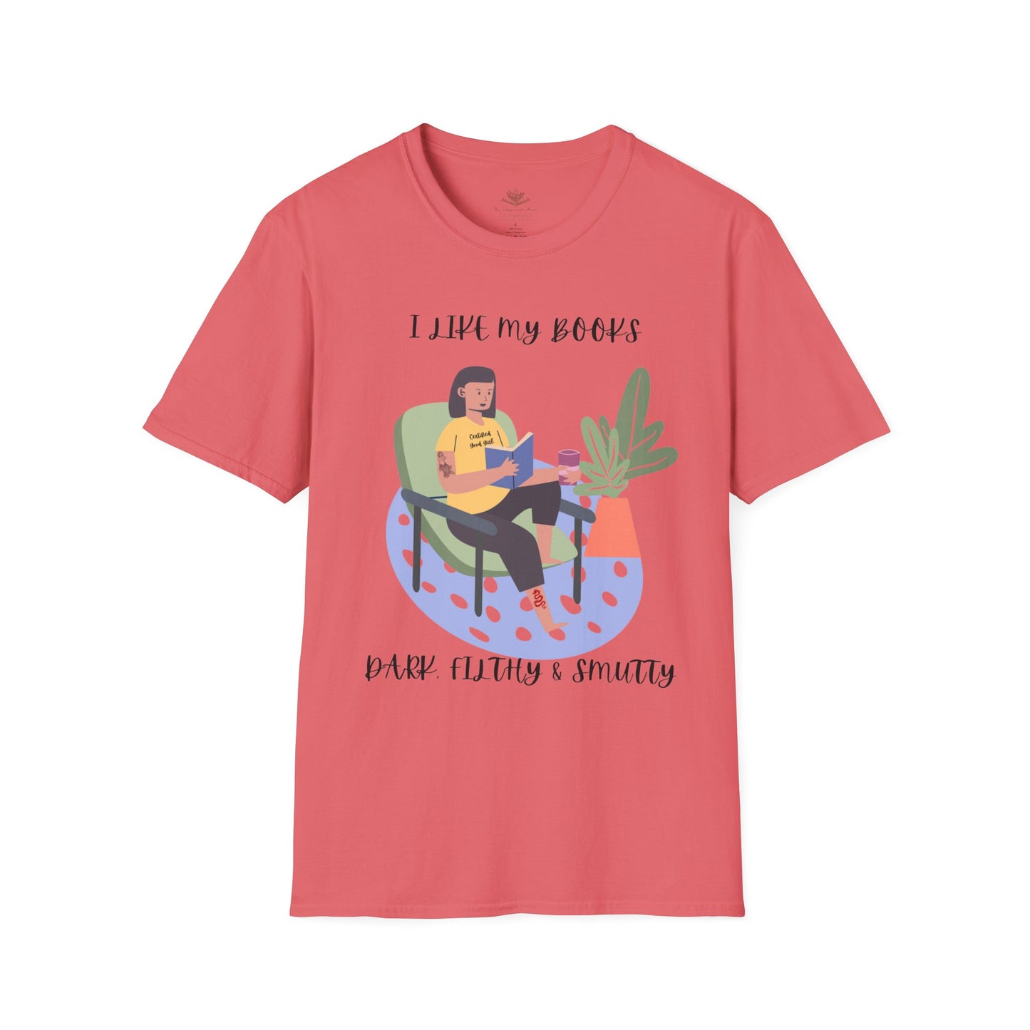 I Like My Books Dark, Filthy & Smutty T-Shirt, Unisex Softstyle Tee, Perfect Gift for Readers, Casual Everyday Wear, Great for Book Clubs, Birthday, and Holidays
