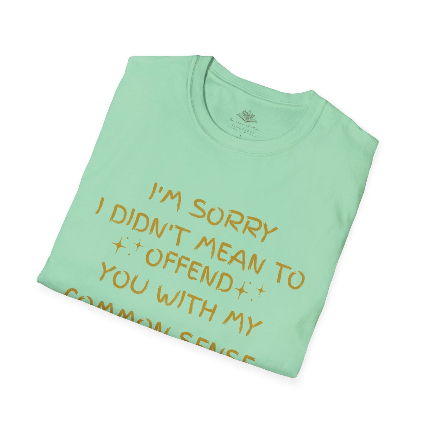 Unisex Humorous T-Shirt: "I'm Sorry I Didn't Mean to Offend" | Funny Gift for Friends, Casual Wear, Everyday Humor, Birthday Gift, Laughs