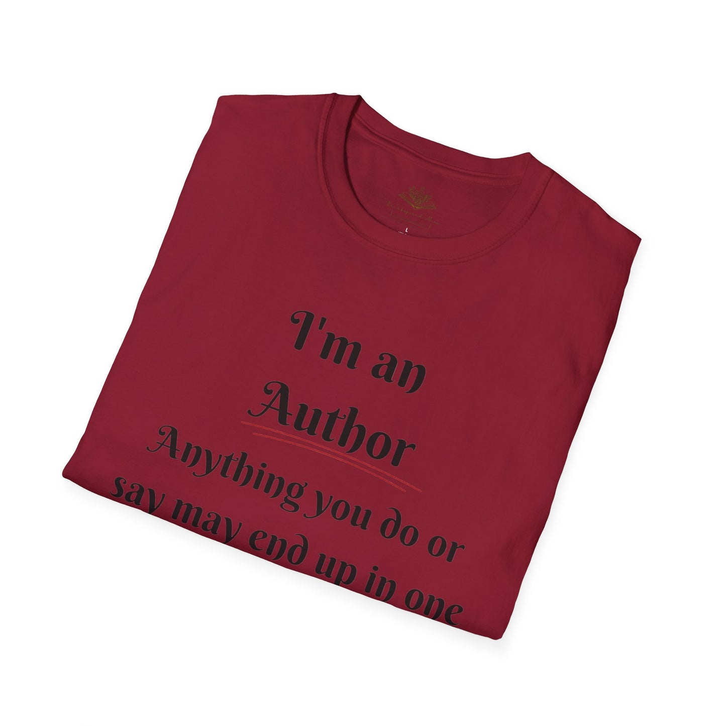 Author Quote T-Shirt, Gift for Writers, Literary Tee, Book Lover Apparel, Cute Author Shirt, Creative Writing Gift