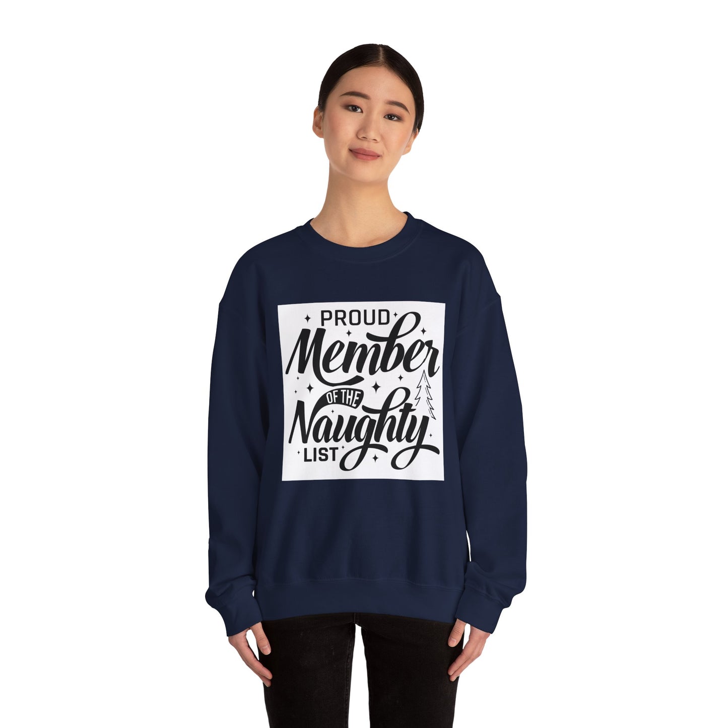 Crewneck Sweatshirt — "Proud Member of the Naughty List" Holiday Graphic