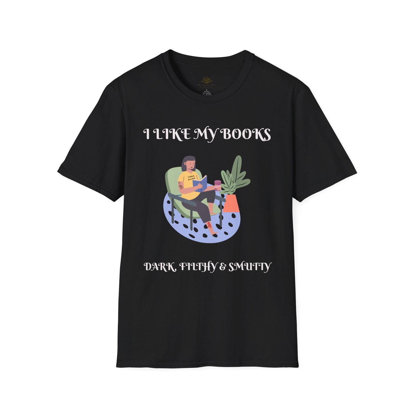 I Like My Books Drak, Filthy & Smutty Unisex Softstyle T-Shirt, Cozy Literary Shirt, Cool Book Lover Tee, Perfect Gift for Readers, Ideal for Casual Events