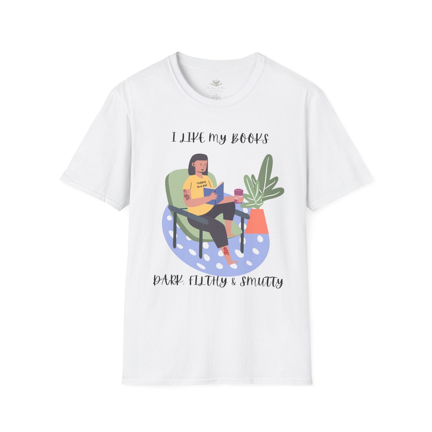 I Like My Books Dark, Filthy & Smutty T-Shirt, Unisex Softstyle Tee, Perfect Gift for Readers, Casual Everyday Wear, Great for Book Clubs, Birthday, and Holidays