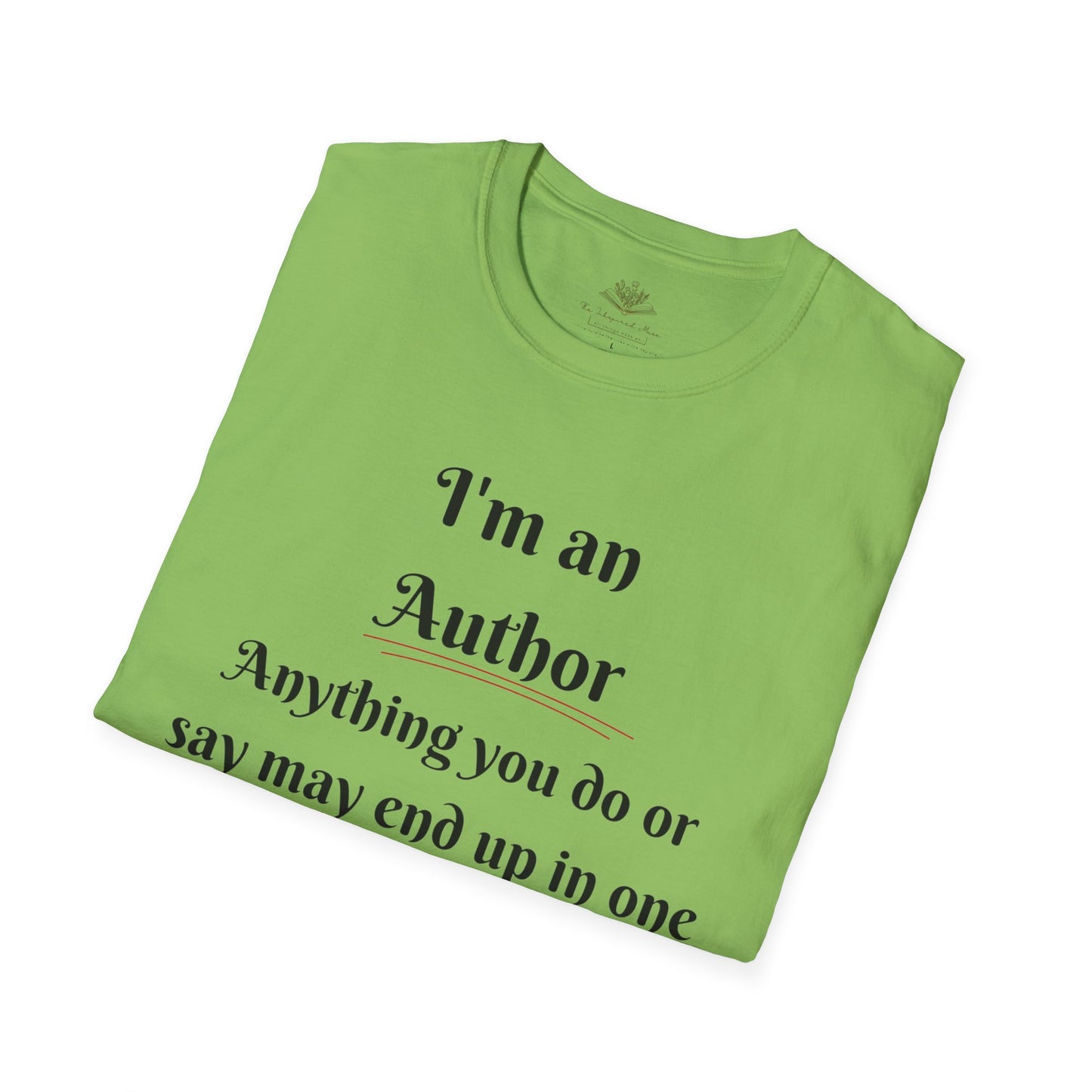 Author Quote T-Shirt, Gift for Writers, Literary Tee, Book Lover Apparel, Cute Author Shirt, Creative Writing Gift
