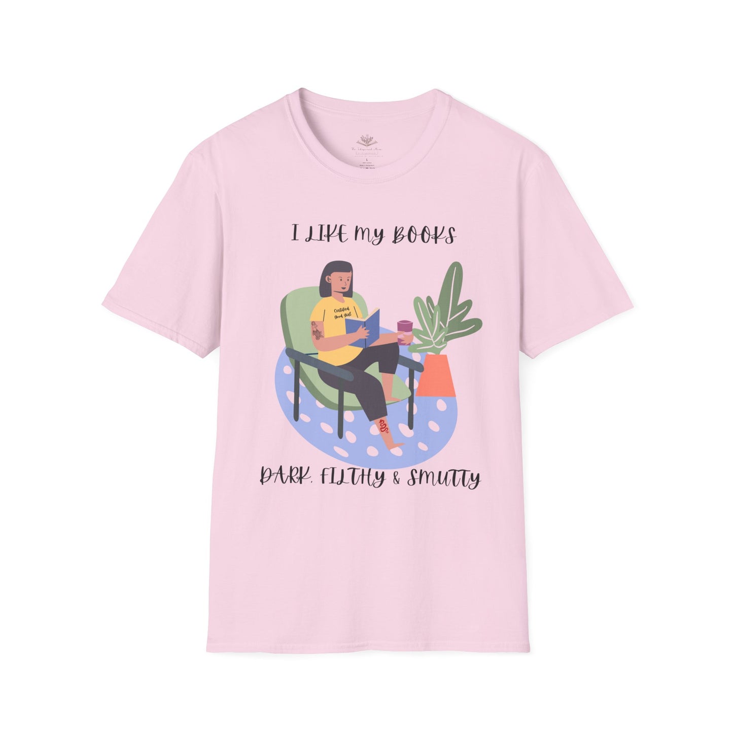 I Like My Books Dark, Filthy & Smutty T-Shirt, Unisex Softstyle Tee, Perfect Gift for Readers, Casual Everyday Wear, Great for Book Clubs, Birthday, and Holidays