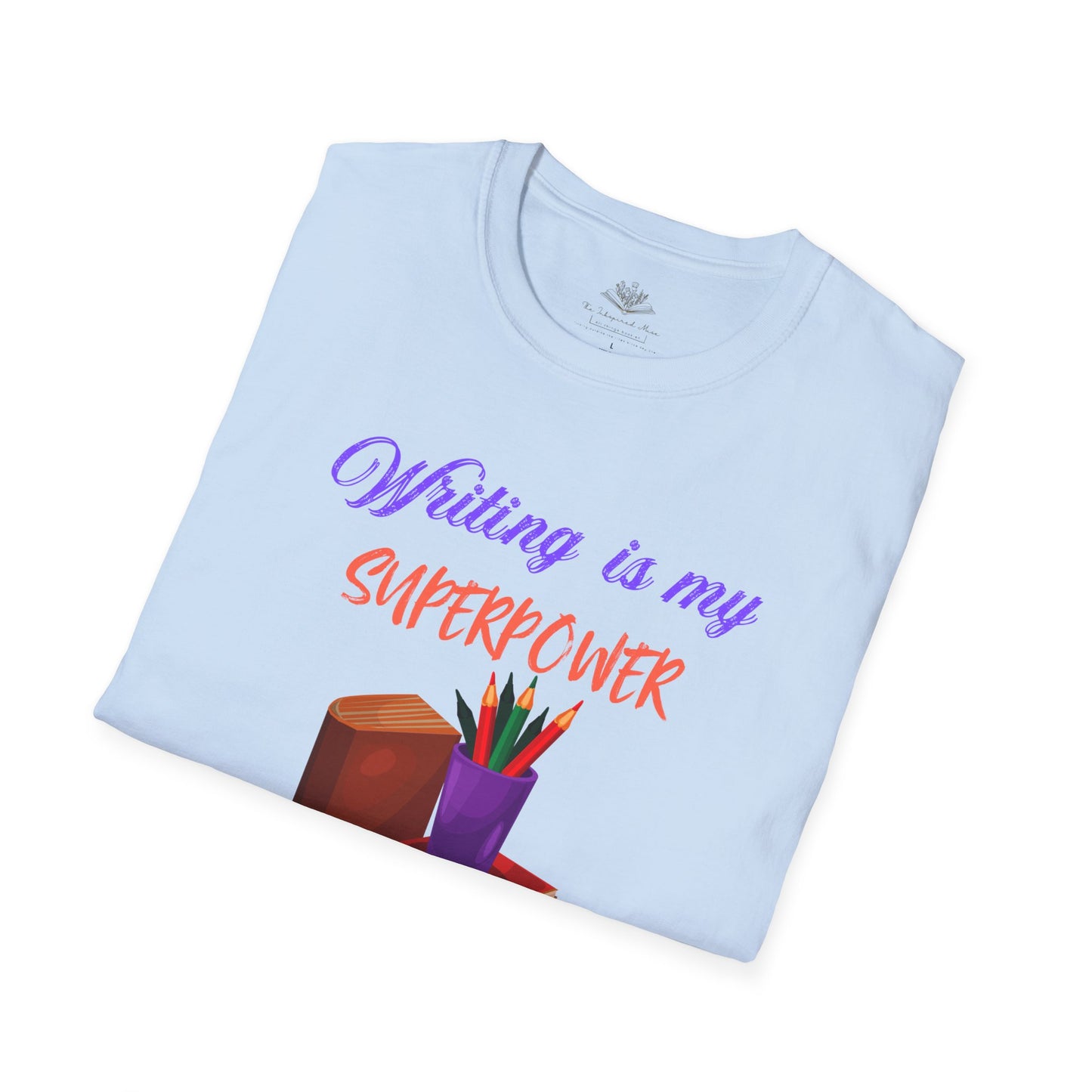 Creative Writer's Superpower T-Shirt, Writing Gift, Literary Tee, Inspiring Shirt, Book Lovers Apparel